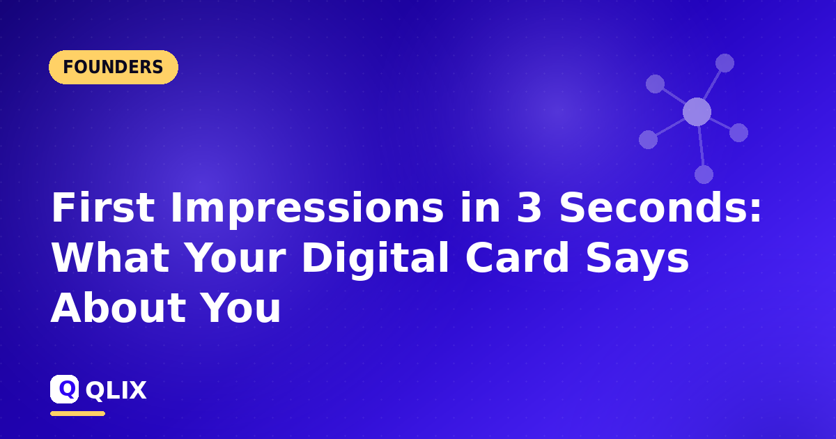 First Impressions in 3 Seconds: What Your Digital Card Says About You — article cover