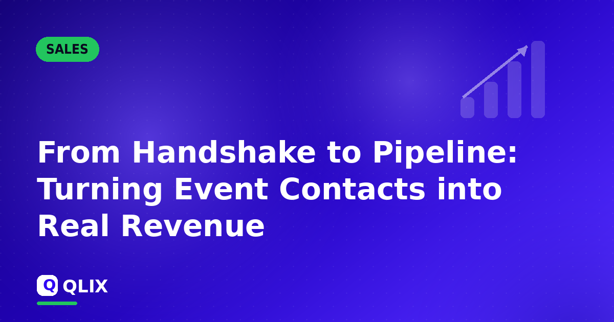 From Handshake to Pipeline: Turning Event Contacts into Real Revenue — article cover